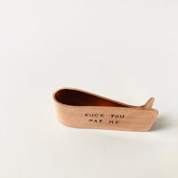 Fuck You Pay Me Money Clip